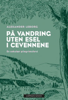 På vandring uten esel i Cevennene av Alexander Leborg (Ebok)