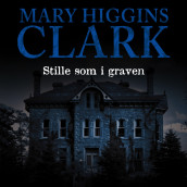 Stille som i graven av Mary Higgins Clark (Nedlastbar lydbok)