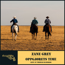 Oppgjørets time av Zane Grey (Nedlastbar lydbok)