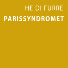 Parissyndromet av Heidi Furre (Nedlastbar lydbok)