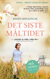 Det siste måltidet av Mandy Mikulencak (Heftet)