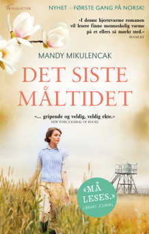 Det siste måltidet av Mandy Mikulencak (Heftet)