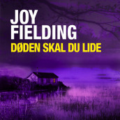 Døden skal du lide av Joy Fielding (Nedlastbar lydbok)