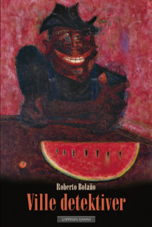 Ville detektiver av Roberto Bolaño (Ebok)