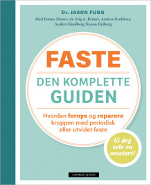Faste – den komplette guiden av Krokfoss Anders, Stig Bruset, Jason Fung, Nanna Heiberg, Anders Kindberg og Gunn-Karin Sakariassen (Innbundet)