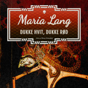 Dukke hvit, dukke rød av Maria Lang (Nedlastbar lydbok)
