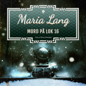 Mord på lok 16 av Maria Lang (Nedlastbar lydbok)