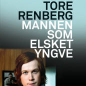 Mannen som elsket Yngve av Tore Renberg (Nedlastbar lydbok)