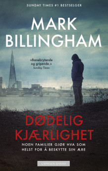 Dødelig kjærlighet av Mark Billingham (Heftet)