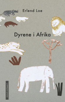 Dyrene i Afrika av Erlend Loe (Heftet)