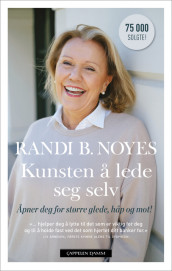 Kunsten å lede seg selv av Randi B. Noyes (Heftet)