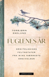 Fuglenes år av Torbjørn Ekelund (Innbundet)