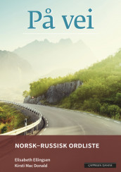 På vei Norsk-russisk ordliste (2018) av Elisabeth Ellingsen og Kirsti Mac Donald (Heftet)