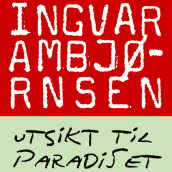 Utsikt til paradiset av Ingvar Ambjørnsen (Nedlastbar lydbok)