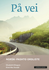 På vei Norsk-pashto ordliste (2018) av Elisabeth Ellingsen og Kirsti Mac Donald (Heftet)
