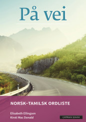 På vei Norsk-tamilsk ordliste av Elisabeth Ellingsen og Kirsti Mac Donald (Heftet)