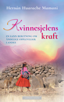 Kvinnesjelens kraft av Hernan Huarache Mamani (Ebok)