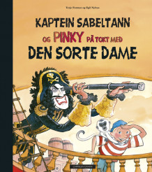 Kaptein Sabeltann og Pinky på tokt med Den Sorte Dame av Terje Formoe (Innbundet)