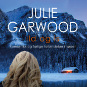 Ild og is av Julie Garwood (Nedlastbar lydbok)