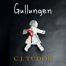 Gullungen av C.J. Tudor (Nedlastbar lydbok)