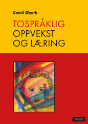 Tospråklig oppvekst og læring av Kamil Øzerk (Ebok)