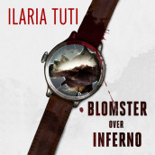 Blomster over inferno av Ilaria Tuti (Nedlastbar lydbok)