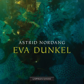Eva Dunkel av Astrid Nordang (Nedlastbar lydbok)