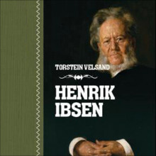 Henrik Ibsen av Torstein Velsand (Nedlastbar lydbok)
