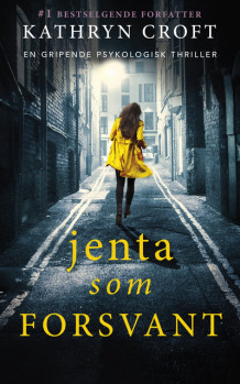 Jenta som forsvant av Kathryn Croft (Ebok)