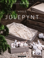 Hekle julepynt av Heidi B. Johannesen og Pia H. H. Johannesen (Innbundet)