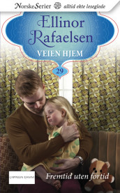 Fremtid uten fortid av Ellinor Rafaelsen (Ebok)