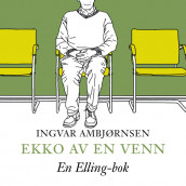 Ekko av en venn av Ingvar Ambjørnsen (Lydbok MP3-CD)