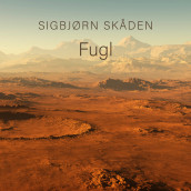 Fugl av Sigbjørn Skåden (Nedlastbar lydbok)