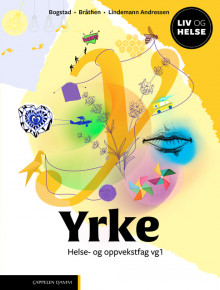 Liv og helse Yrke (LK20) av Hilde Lindemann Andressen, Sigrid Bogstad og Annette Bråthen (Fleksibind)