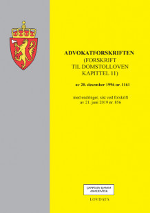 Advokatforskriften (forskrift til domstolloven kapittel 11) (Heftet)