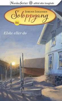 Elske eller dø av Jorunn Johansen (Ebok)