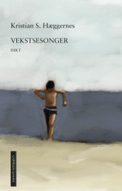 Vekstsesonger av Kristian S. Hæggernes (Innbundet)