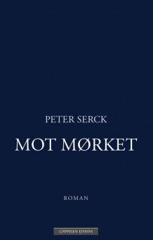 Mot mørket av Peter Serck (Ebok)