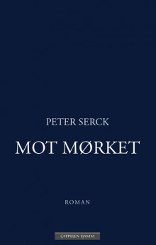 Mot mørket av Peter Serck (Ebok)