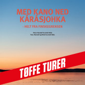 Med kano ned Kárásjohka – helt fra finskegrensen av Randulf Valle (Nedlastbar lydbok)