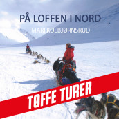 På loffen i nord av Mari Kolbjørnsrud (Nedlastbar lydbok)