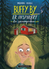 Buffy By er inspirert av Ingeborg Arvola (Innbundet)