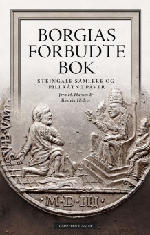 Borgias forbudte bok av Jørn H. Hurum og Torstein Helleve (Innbundet)