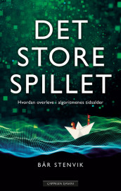 Det store spillet av Bår Stenvik (Innbundet)