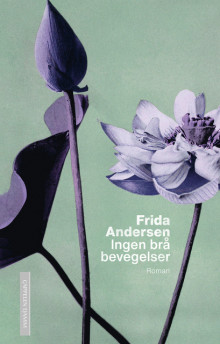 Ingen brå bevegelser av Frida Andersen (Ebok)