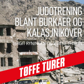 Judotrening blant burkaer og kalasjnikover av Birgit Ryningen og Vibeke Thiblin (Nedlastbar lydbok)
