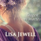 Dagen vi møttes av Lisa Jewell (Nedlastbar lydbok)