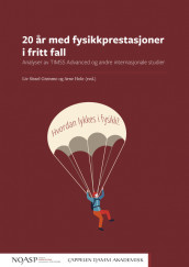 20 år med fysikkprestasjoner i fritt fall av Liv Sissel Grønmo og Arne Hole (Heftet)