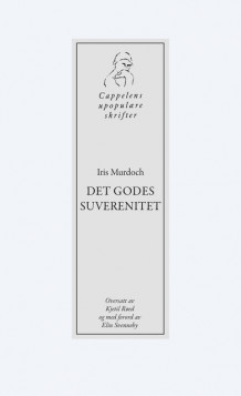 Det godes suverenitet av Iris Murdoch (Heftet)