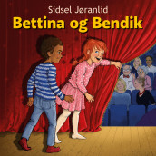 Bettina og Bendik av Sidsel Jøranlid (Nedlastbar lydbok)